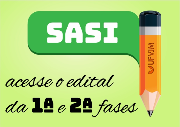 Texto em destaque: Acesse aqui o edital da primeira e segunda etapas do vestibular Sasi 2025
