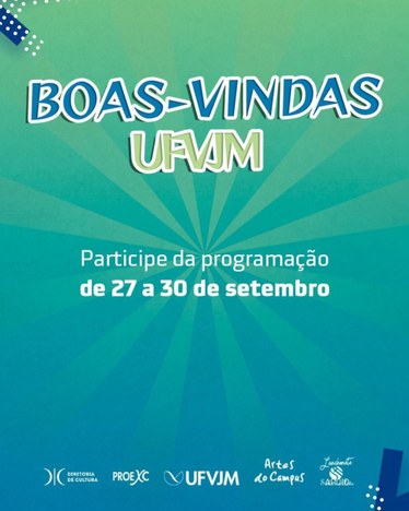 Boas-Vindas UFVJM Participe da programação de 27 a 30 setembro