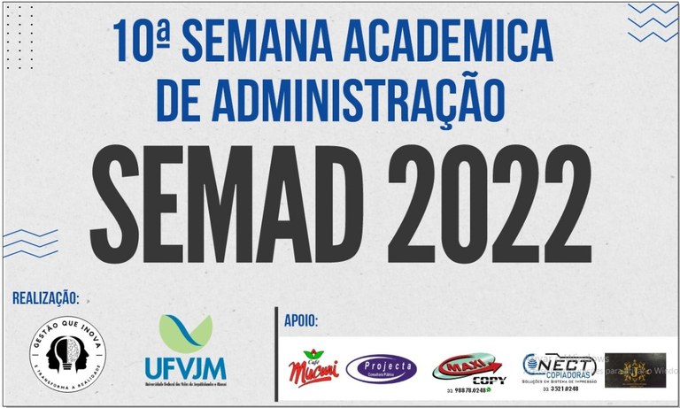 Peça gráfica da 10ª Semana Acadêmica de Administração - Semad 2022