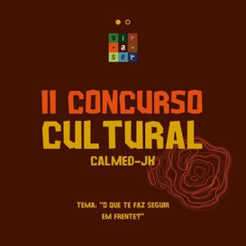 Peça gráfica do evento 2º Concurso Cultural Calmed-JK - 2
