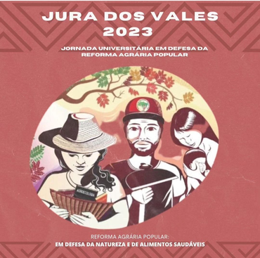 Peça gráfica do evento Jornada Universitária em Defesa da Reforma Agrária - Jura dos Vales 2023 - 2 Peça gráfica do evento Jornada Universitária em Defesa da Reforma Agrária - Jura dos Vales 2023 - 2
