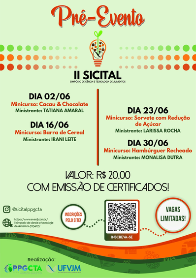 Texto em destaque: Divulgação dos minicursos do 2º Simpósio de Ciência e Tecnologia de Alimentos da Universidade Federal dos Vales do Jequitinhonha e Mucuri. Dia 2 de junho de 2023: Minicurso Cacau e Chocolate - Ministrante: Tatiane Amaral. Dia 16 de junho de 2023: Minicurso Barra de Cereal - Ministrante Irani Leite. Dia 23 de junho de 2023: Minurso Sorvete com Redução de Açúcar - Ministrante Larissa Rocha. Dia 30 de junho de 2023: Minicurso Hambúrguer Recheado - Ministrante Monalisa Dutra. O valor é de 20 reais com emissão de certificados. Vagas limitadas. Inscreva-se pelo site https://www.even3.com.br/ii-simposio-de-ciencia-e-tecnologia-de-alimentos-325407/.
