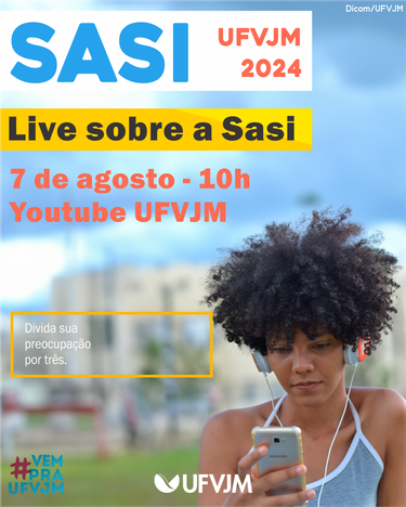 Peça gráfica do evento Live sobre processo de Seleção Seriada da UFVJM (SASI)  01