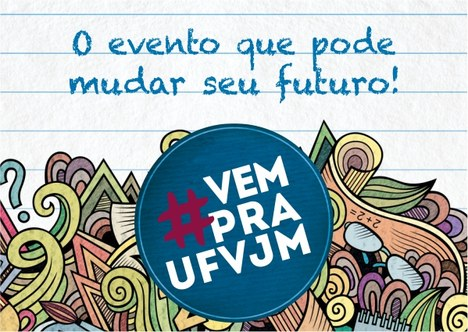 Peça gráfica do evento Mostra de Profissões #VempraUFVJM - Campus JK