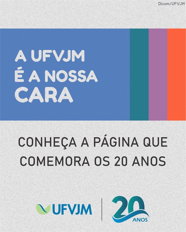 UFVJM inicia celebrações de 20 anos com programação aberta ao púbico neste sábado, 24-5 07