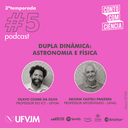Dupla Dinâmica: Astronomia e Física