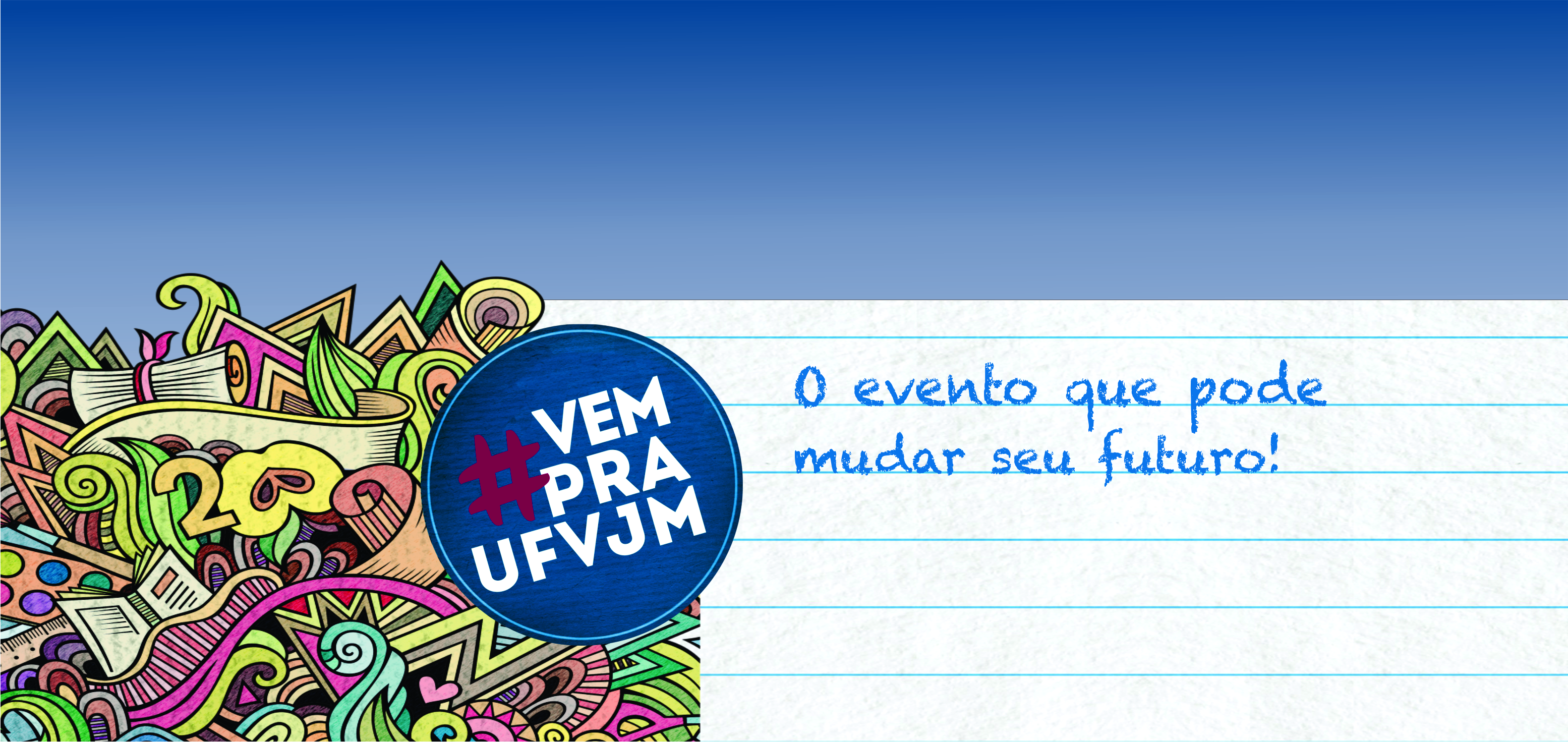 Texto em destaque: #VempraUFVJM O evento que pode mudar seu futuro!