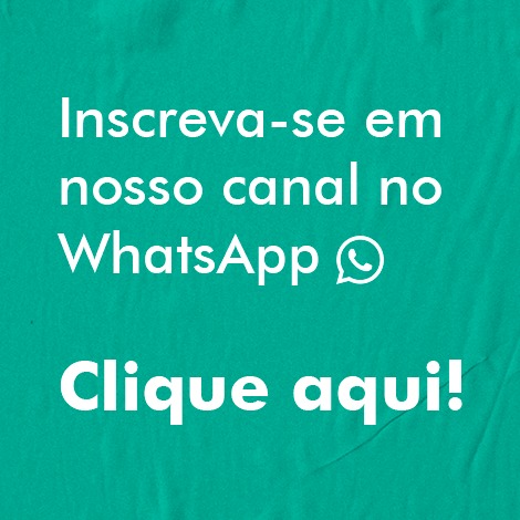 Inscreva-se em nosso canal no whatsapp, clique aqui!