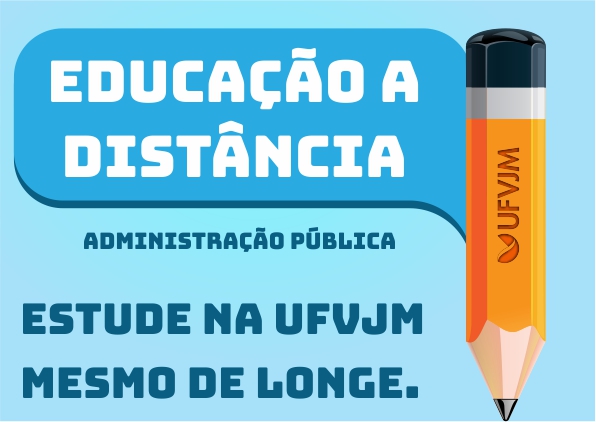 Texto em destaque: Educação a distância: Administração Pública. Estude na UFVJM mesmo de longe.