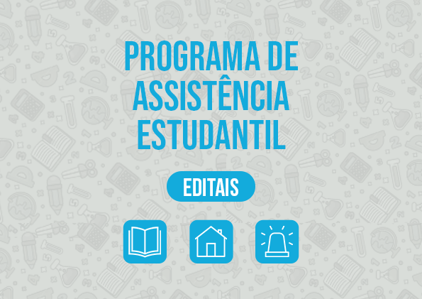 Texto em destaque: Confira os editais vigentes do Programa de Assistência Estudantil