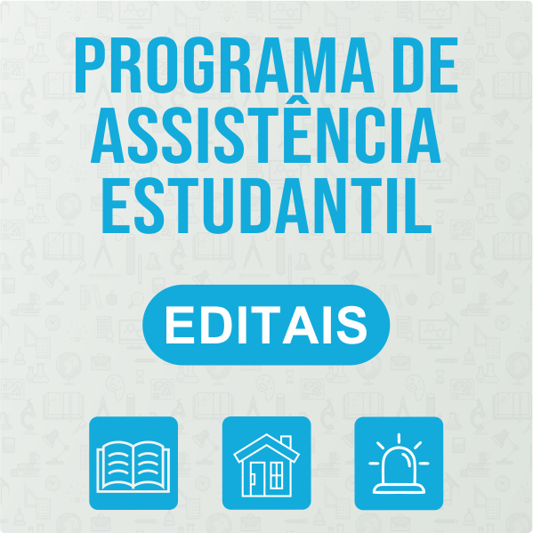 Texto em destaque: Confira os editais vigentes do Programa de Assistência Estudantil