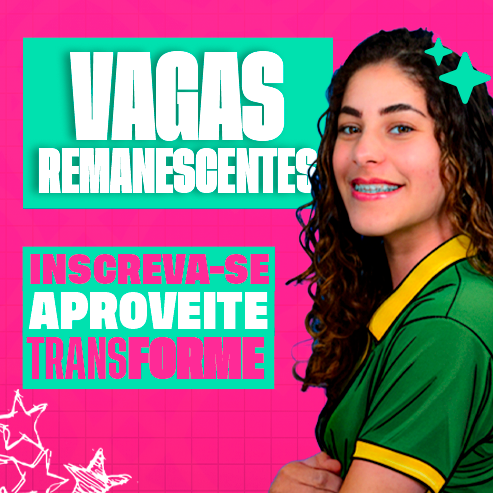 Texto em destaque: Vagas Remanescentes: Inscreva-se, aproveite, transforme!