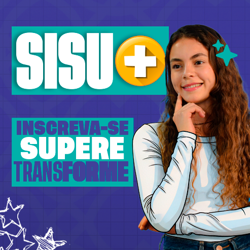 Texto em destaque: Sisu+. Inscreva-se, supere, transforme