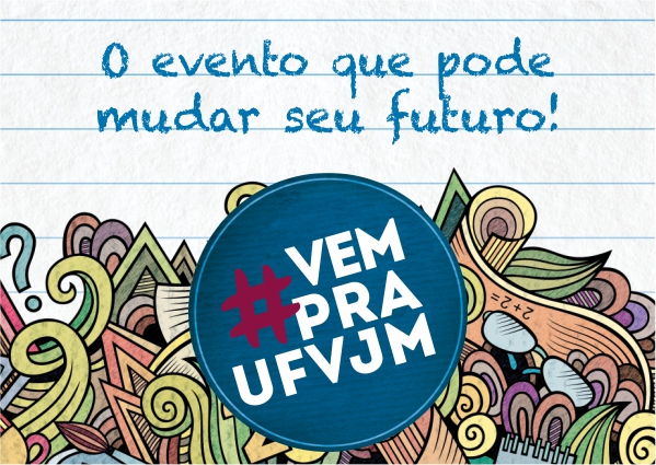 Tem início nessa sexta-feira 2 edição da Mostra de Profissões #VempraUFVJM 02