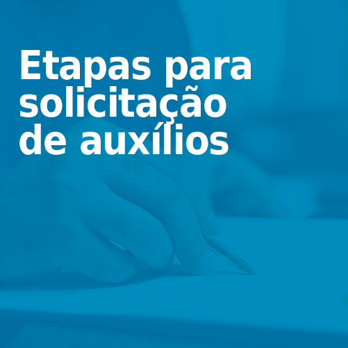 Etapas para solicitação de auxílios
