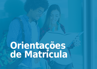 Orientações de como realizar matrícula