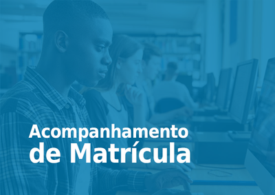 Acompanhamento de Matrícula - Pressiga